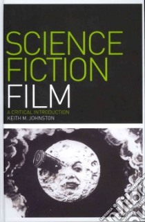 Science Fiction Film libro in lingua di Johnston Keith M.