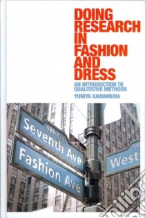 Doing Research in Fashion and Dress libro in lingua di Kawamura Yuniya