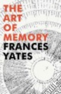 The Art of Memory libro in lingua di Yates Frances