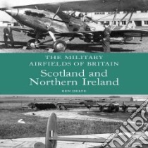 The Military Airfields of Britain libro in lingua di Delve Ken