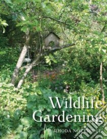 Wildlife Gardening libro in lingua di Nottridge Rhoda