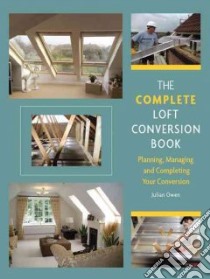 Complete Loft Conversion Book libro in lingua di Owen Julian