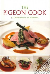 The Pigeon Cook libro in lingua di Hobson J. C. Jeremy, Watts Philip