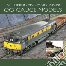 Fine Tuning and Maintaining OO Gauge Models libro in lingua di Burkin Nigel