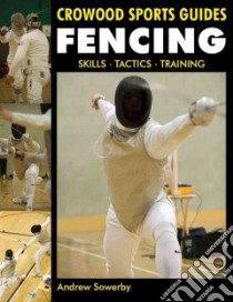 Fencing libro in lingua di Sowerby Andrew