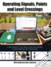 Operating Signals, Points and Level Crossings libro in lingua di Heathcote Clive, Anderson A.