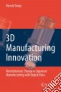 3D Manufacturing Innovation libro in lingua di Toriya Hiroshi, Ito Yukie (TRN)