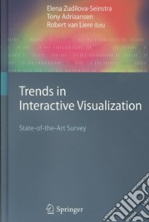 Trends in Interactive Visualization libro in lingua di Zudilova-seinstra Elena (EDT), Adriaansen Tony (EDT), Van Liere Robert (EDT)