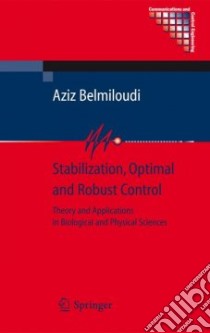 Stabilization, Optimal and Robust Control libro in lingua di Belmiloudi Aziz