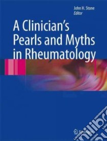 A Clinicians Pearls And Myths in Rheumatology libro in lingua di Stone John (EDT)
