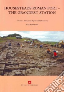 Housesteads Roman Fort - the Grandest Station libro in lingua di Rushworth Alan, Allason-Jones L. (CON), Allen D. (CON), Bishop M. C. (CON), Brickstock R. J. (CON), Casey P. J. (CON)