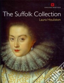 The Suffolk Collection libro in lingua di Houliston Laura, Cove Sarah (CON), Hearn Karen (CON), Keay Anna (CON), North Susan (CON)