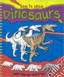 How To Draw Dinosaurs libro in lingua di Hodge Susie