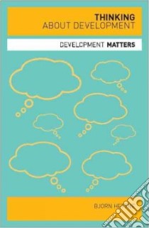 Thinking About Development libro in lingua di Hettne Bjorn