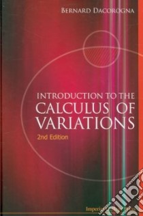 Introduction to the Calculus of Variations libro in lingua di Dacorogna Bernard