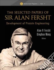 The Selected Papers of Sir Alan Fersht libro in lingua di Fersht Alan R. (EDT), Wang Qinghua (EDT)