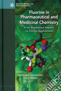 Fluorine in Pharmaceutical and Medicinal Chemistry libro in lingua di Gouverneur Veronique (EDT), Muller Klaus (EDT), Diederich Francois (FRW)