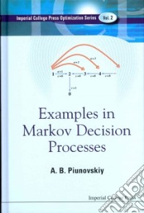 Examples in Markov Decision Processes libro in lingua di Piunovskiy A. B.