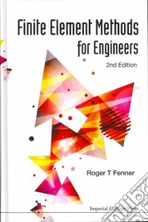 Finite Element Methods for Engineers libro in lingua di Fenner Roger T.