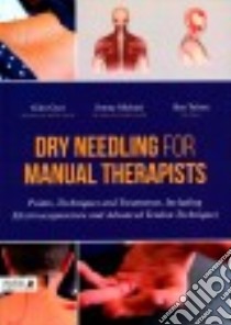 Dry Needling for Manual Therapists libro in lingua di Gyer Giles, Michael Jimmy, Tolson Ben