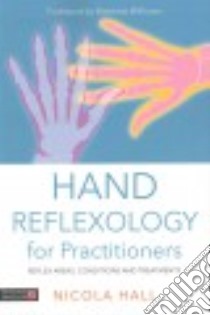 Hand Reflexology for Practitioners libro in lingua di Hall Nicola, Williams Matthew (FRW)