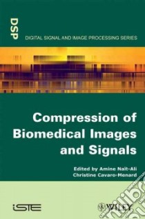 Compression of Biomedical Images and Signals libro in lingua di Nait-ali Amine (EDT), Cavaro-menard Christine (EDT)