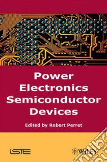 Power Electronics Semiconductor Devices libro in lingua di Perret Robert (EDT)