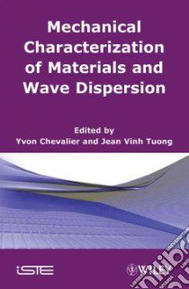 Mechanical of Viscoelastic Materials and Wave Dispersion libro in lingua di Chevalier Yvon (EDT), Vinh Jean Tuong (EDT)