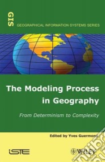 The Modeling Process in Geography libro in lingua di Guermond Yves (EDT)