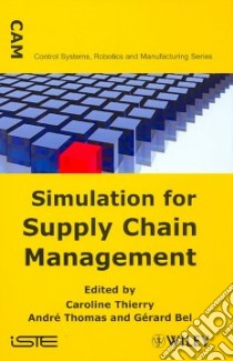 Simulation for Supply Chain Management libro in lingua di Thierry Caroline (EDT), Thomas Andre (EDT), Bel Gerard (EDT)