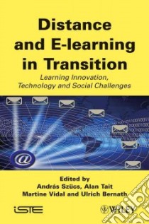 Distance and E-Learning in Transition libro in lingua di Bernath Ulrich (EDT), Szucs Andras (EDT), Tait Alan (EDT), Vidal Martine (EDT)