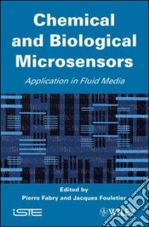 Chemical and Biological Microsensors libro in lingua di Fouletier Jacques (EDT), Fabry Pierre (EDT)