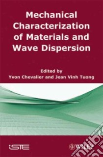 Mechanical Characterization of Materials and Wave Dispersion libro in lingua di Chevalier Yvon (EDT), Vinh Tuong Jean (EDT)