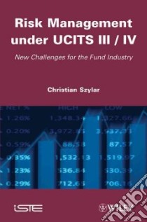 Risk Management Under Ucits III / IV libro in lingua di Szylar Christian