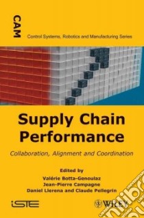 Supply Chain Performance libro in lingua di Botta-genoulaz Valerie (EDT), Campagne Jean-pierre (EDT), Llerena Daniel (EDT), Pellegrin Claude (EDT)