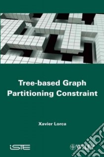 Tree-Based Graph Partitioning Constraint libro in lingua di Lorca X.