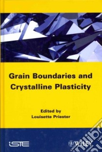 Grain Boundaries and Crystalline Plasticity libro in lingua di Priester Louisette (EDT)