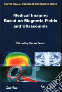 Medical Imaging Based on Magnetic Fields and Ultrasounds libro in lingua di Fanet Herve (EDT)