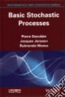Basic Stochastic Processes libro in lingua di Devolder Pierre, Janssen Jacques, Manca Rainmondo