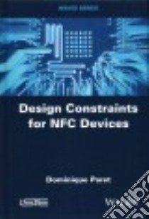 Design Constraints for NFC Devices libro in lingua di Paret Dominique