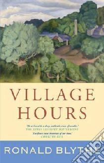 Village Hours libro in lingua di Blythe Roland