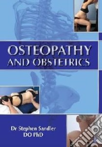 Osteopathy and Obstetrics libro in lingua di Sandler Stephen