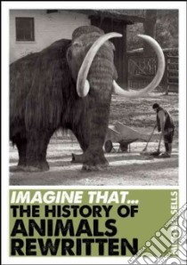 The History of Animals Rewritten libro in lingua di Sells Michael