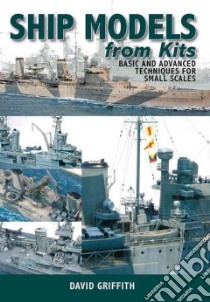 Ship Models from Kits libro in lingua di Griffith David
