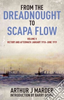 From the Dreadnought to Scapa Flow libro in lingua di Marder Arthur J., Gough Barry (INT)