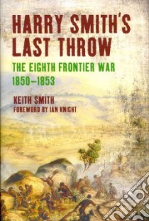 Harry Smith's Last Throw libro in lingua di Smith Keith, Knight Ian (FRW)
