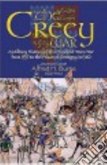 The Crecy War libro in lingua di Burne Alfred H.