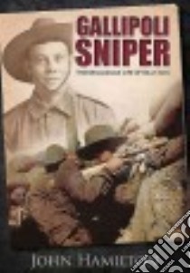Gallipoli Sniper libro in lingua di Hamilton John