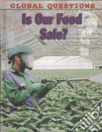 Is Our Food Safe? libro in lingua di Ballard Carol