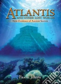 Atlantis and Other Lost Worlds libro in lingua di Joseph Frank